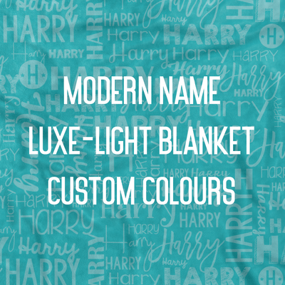 Modern Name Luxe-Light Blanket (Custom Colour)