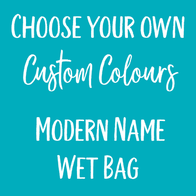 Modern Name Wet Bag Custom Colour